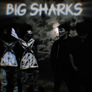 Big sharks (feat. TinyPA$) (Explicit)