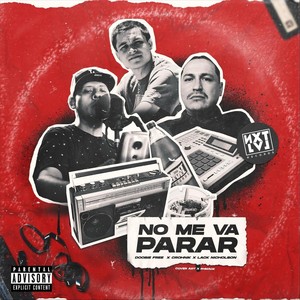 No Me Va Parar(feat. Crohnik & Lack Nicholson) (Explicit)