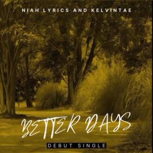 Better Days (feat. Kelvintae)