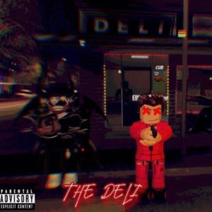 The Deli (feat. xXKAMIZAKIXx) [Explicit]