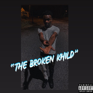 "The Broken Khild" (Explicit)