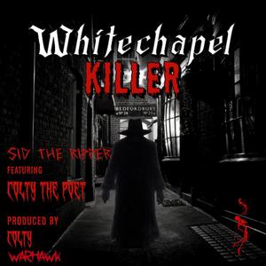 White Chapel Killer (feat. Colty The Poet) [Explicit]