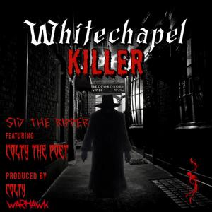 White Chapel Killer (feat. Colty The Poet) (Explicit)