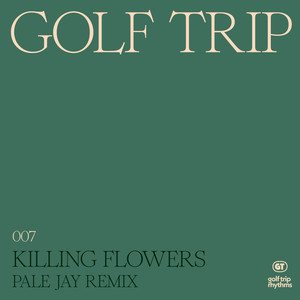 Killing Flowers (Pale Jay Remix)