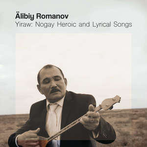 Yiraw: Nogay Heroic and Lyrical Songs