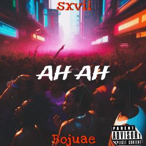 Ah Ah (feat. Litttmn) (Explicit)