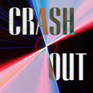 CRASH OUT