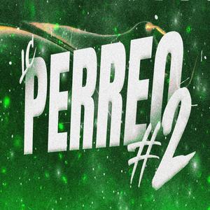 LC | PERREO #2