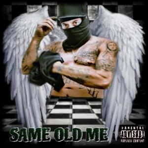 Same old me (Explicit)