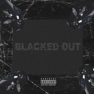 BLACKED OUT (Explicit)
