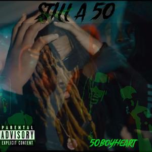 Still A 50 (Explicit)