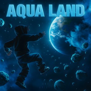 AQUA LAND (Explicit)