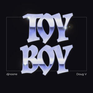 Toy Boy (Explicit)