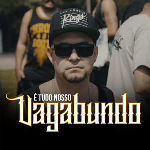É Tudo Nosso Vagabundo (Explicit)