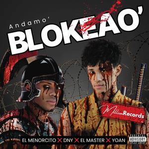 Andamo' Blokeao' (feat. El Master & Yoan El Chico De Los Cuadritos)