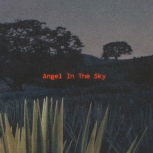 Angel In The Sky (Explicit)