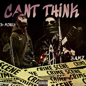 Cant Think (Explicit)