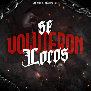 Se Volvieron Locos (En Vivo)