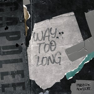 Way Too Long (Explicit)