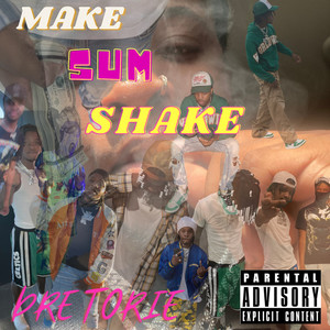 Make Sum Shake (Explicit)