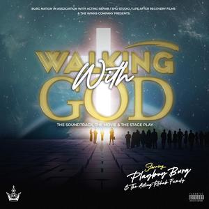 WALKING WITH GOD (Explicit)