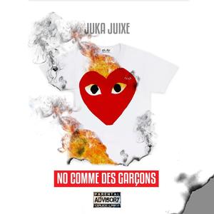 No Comme Des Garsçons (Explicit)