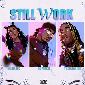 Still Work (Explicit)