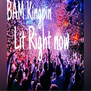Lit Right Now (Explicit)