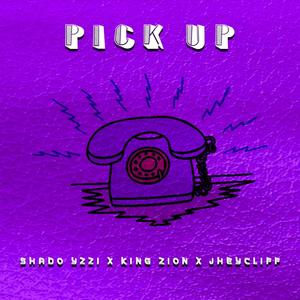 Pick Up (feat. King Zion & Jheycliff)