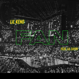 FAN (feat. Lil Zayvo) [Explicit]