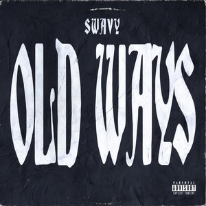 Old Ways (Explicit)