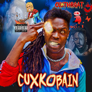 Cuxkobain (Explicit)