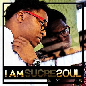 I Am SucreSoul