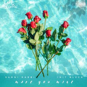 Make You Mine (feat. Init Blvck) (Explicit)
