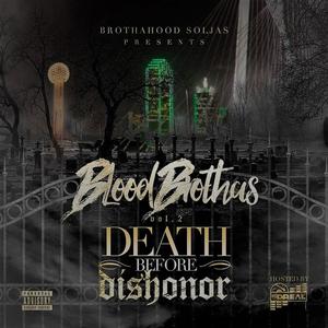 Blood Brothas Vol.2. DEATH BEFORE DISHONOR (Explicit)