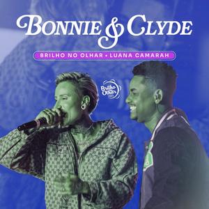 BONNIE & CLYDE (feat. Luana Camarah)