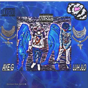 Necklace (feat. Aye G) (Explicit)