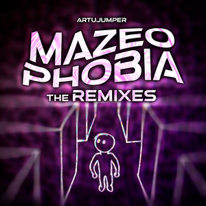 Mazeophobia (The Remixes) [Explicit]