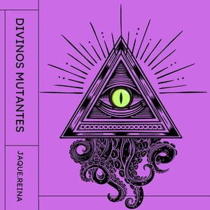 Divinos Mutantes (Explicit)