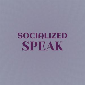 Socialized Speak