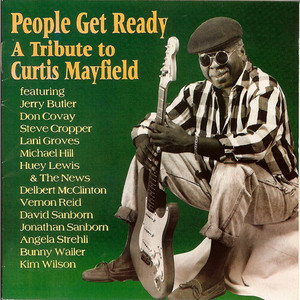 People Get Ready: A Tribute To Curtis Mayfield