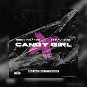 Candy Girl (feat. 38 hauncho) [Explicit]