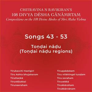 Chitravina N Ravikiran's 108 Divya Desha Ganamrtam 43-53