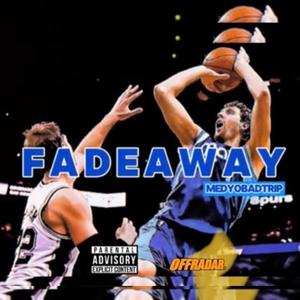 FadeAway (feat. MEDYOBADTRIP) (Explicit)