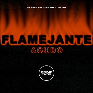 Agudo Flamejante (Explicit)