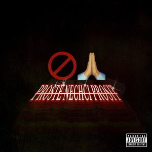 Prostě Nechci Prosit (feat. L€MRA|Explicit)