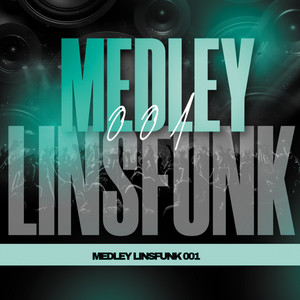 LinsFunk Original - MEDLEY LINSFUNK 001 - DG DU NV - LIL BIG - XANDI DU ST (DJ JA - DJ 2A - DJ MARCIEL|Explicit)