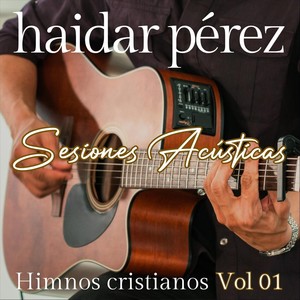 Sesiones Acústicas: Himnos Cristianos, Vol. 1