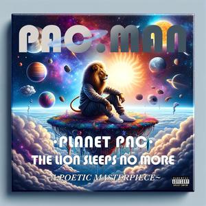Planet Pac. The Lion Sleeps No More. A Poetic Masterpiece. (Parental Advisory) [Explicit]