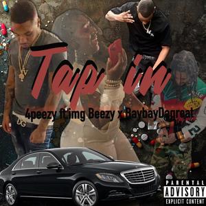 Tap in (feat. IMG Beezy, BayBayDaGreat & B Easy) (Explicit)